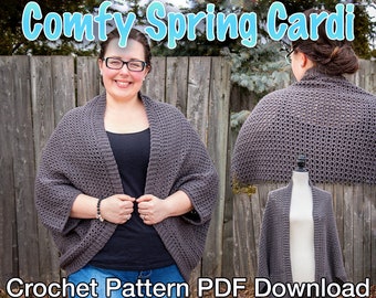 Comfy Spring Cardi - Crochet Pattern PDF Instant Download - Crochet Cocoon Cardigan, Easy Crochet Cardigan, Crochet Cardigan Pattern