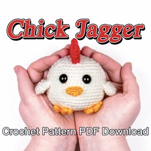 Chick Jagger Crochet Chicken - Crochet Pattern PDF Instant Download - Crochet Chick, Amigurumi Chick, Crochet Chicken, Chicken Crochet
