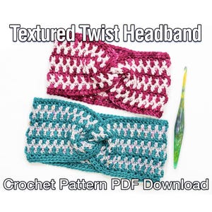 Textured Twist Crochet Headband Pattern: PDF Crochet Pattern Download - Easy Crochet Headband, Twisted Crochet Ear Warmer, Multiple Sizes