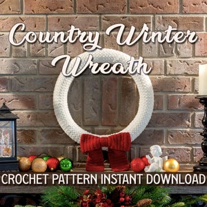 Country Winter Wreath - Crochet Wreath with Lights - Crochet Pattern PDF Instant Download