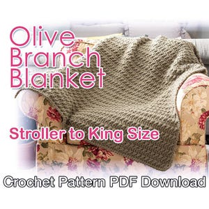 Olive Branch Blanket Crochet Pattern PDF Instant Download - Multiple Sizes