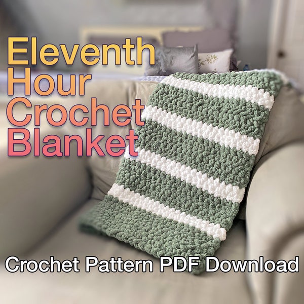 Easy Plush Blanket Crochet PATTERN, Eleventh Hour Crochet Blanket, PDF Instant Download:Last-Minute Crochet Gift, Beginner Crochet Pattern