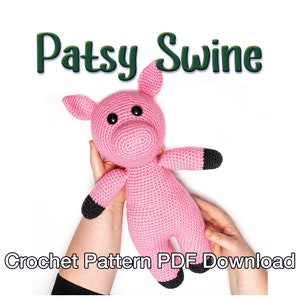 May include: A pink crocheted pig toy with black eyes and black accents on the feet and hands. The toy is being held by two hands. The text "Patsy Swine Crochet Pattern PDF Download" is at the bottom of the image.