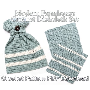 Modern Farmhouse Crochet Dishcloth & Towel Set Pattern Crochet Pattern PDF Instant Download Crochet Dish Towel, Crochet Kitchen Set image 1