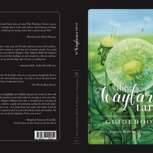 May include: The Wayfarer Tarot guidebook features a black cover with a painting of a large green dandelion on the front. The title is written in white script. The back cover includes testimonials and a barcode. The spine lists the authors.