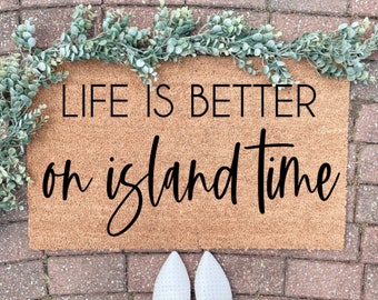 Life Is Better On Island Time, Coir Doormat, Outdoor Rug, Hand Painted Doormat, Summer Porch Decor, Beach House, Summer Mat, Beach  Days