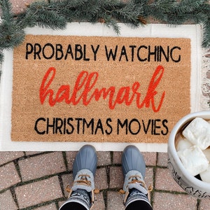 Probably Watching Hallmark, Funny Welcome mat, Holiday Door mat, Christmas Decor, Holiday Decoration, Outdoor Decor, Funny Holiday Doormat