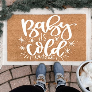 Baby It's Cold Outside Door Mat, Holiday Doormat, Christmas Doormat, Christmas Welcome Mat, Christmas Decor, Holiday Decor, Xmas Porch Decor