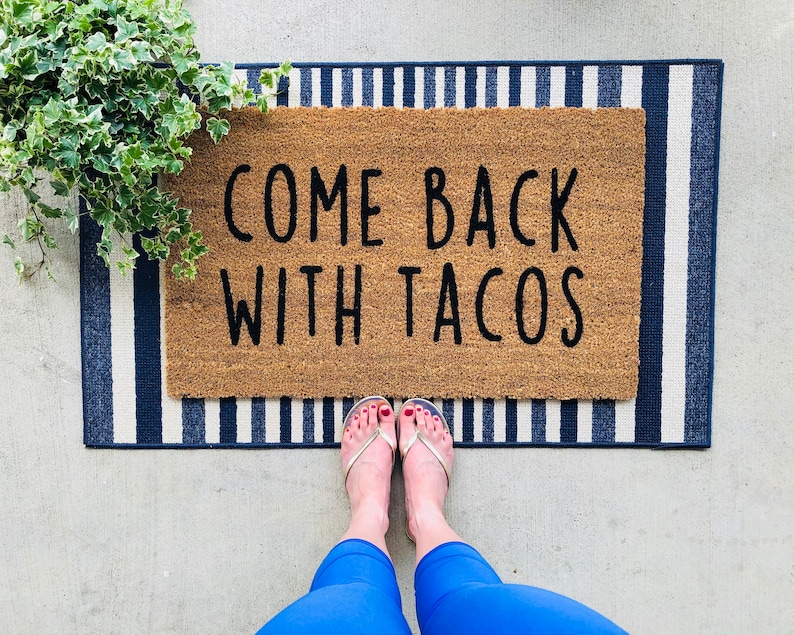 Come Back With Tacos Doormat Door Mat Funny Welcome Mat 