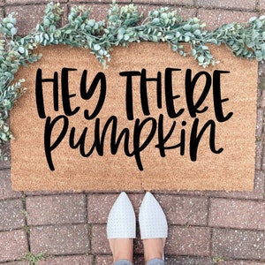 Hey There Pumpkin Welcome Mat, Doormat, Door mat, pumpkin season, pumpkin decor, fall entryway, thanksgiving doormat, new homeowner gift