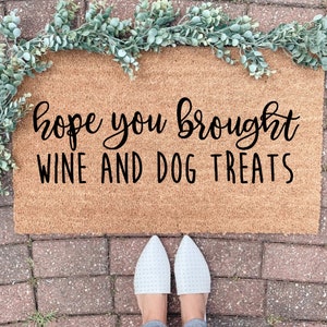 Hope You Brought Doormat, Funny Doormat, Funny Welcome Mat, Dog Lover Gift, Custom Doormat, Personalized Doormat, Cute Door Mat,Housewarming image 1