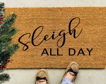 Sleigh All Day Christmas Doormat Welcome Mat Custom Doormat Outdoor Doormat Cute Doormat Wedding Housewarming Gift Christmas welcome mat