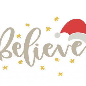 Believe SVG Cut File, Christmas SVF, Digital Download, Christmas Digital Download, Santa Download