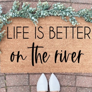 Life Is Better On The River, Coir Doormat, Outdoor Rug, Hand Painted Doormat, Summer Porch Decor, Boat House Vibes, Summer Mat, Boat Days