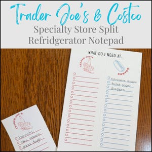 May include: A white notepad with the text "Trader Joe's & Costco Specialty Store Split Refridgerator Notepad". The notepad is split into two sections, one for Trader Joe's and one for Costco, with a list of items.