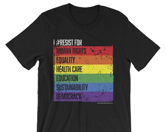 I #Resist For Human Rights - Equality - Health Care - Education - Sustainability - Democracy T-shirt / Protest Shirt / Donate to ACLU