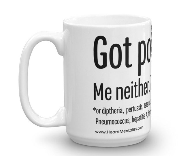 Got Polio? Mug / #Resist / Vaccinations / Public Health / Measles / Science / Donate to Union of Concerned Scientists