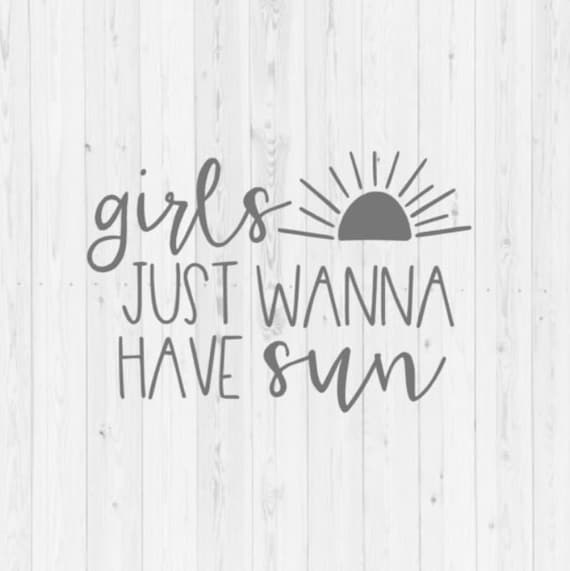 Girls Just Wanna Have Sun