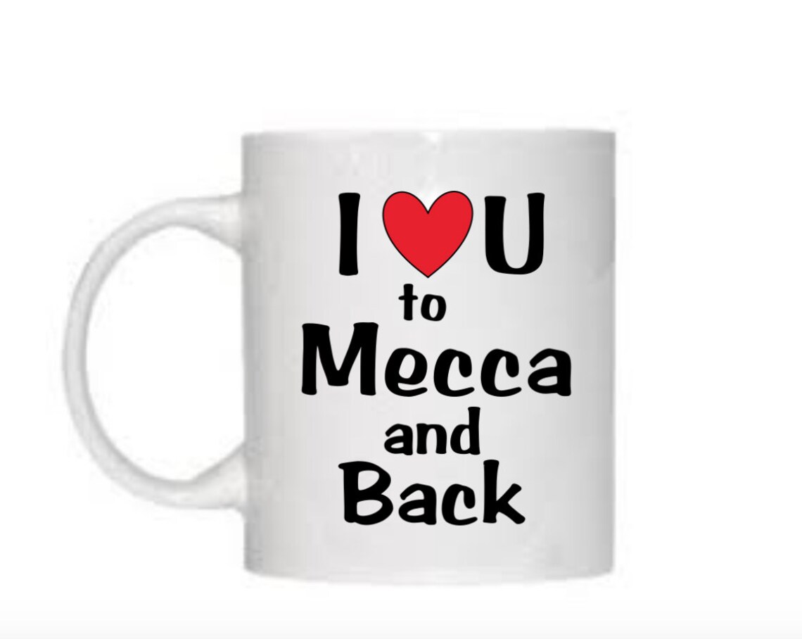 I Love You to Mecca Makkah and Back. Islamic Gift. Unique Etsy UK