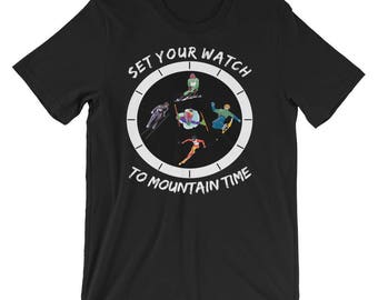 Set Your Watch To Mountain Time Skiing and Snowboarding Short-Sleeve Unisex T-Shirt