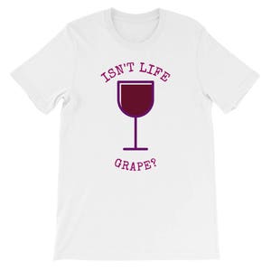 Isn&#39;t Life Grape Fun Short-Sleeve Unisex T-Shirt