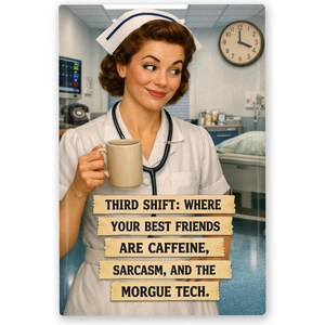 Funny Nurse Magnet: Third Shift Humor, Morgue Tech Caffeine & Sarcasm 2x3 Inch