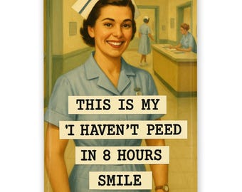 Funny Nurse Magnet Retro Hospital Humor Gift for Healthcare Workers