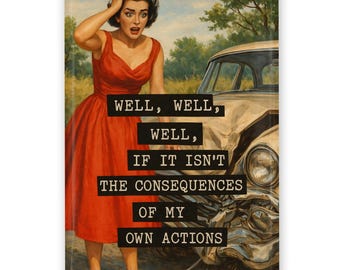 Funny Retro Magnet Well Well Well Consequences Quote 2x3 Fridge Decor