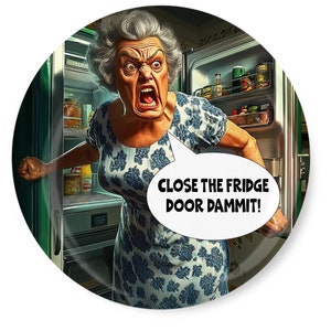 3.5&quot;  Close the Fridge Door Dammit! Funny  Magnet for Kitchen Humor