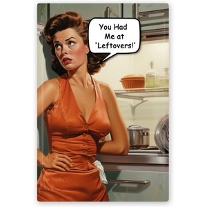 You Had Me at Leftovers Magnet – Funny Retro 2x3 Fridge Magnet with Vintage Housewife Humor for Kitchen Decor and Food Lovers