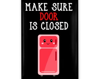 Funny Fridge Magnet: Kawaii Refrigerator Reminder - Dorm & Home Decor 2" x 3"