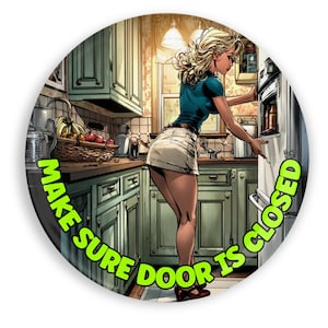 3.5&quot;  Funny Fridge Magnet - Make Sure Door Is Closed  Retro Kitchen Magnet