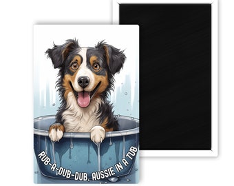 Australian Shepherd 2" x 3" Cute and Funny Rub A Dub Dub, Aussie In A Tub Fridge Magnet