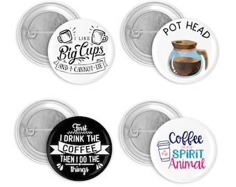 Coffee Lovers Delight: Set of 4 Hilarious 1.5" Pin-Back Buttons - Perfect Gift for Caffeine Enthusiasts!