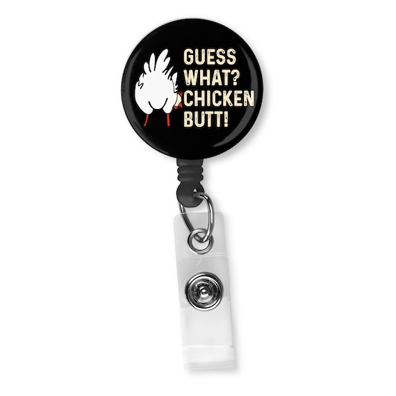 Guess What Chicken Butt Badge Reel ID Holder -  Canada
