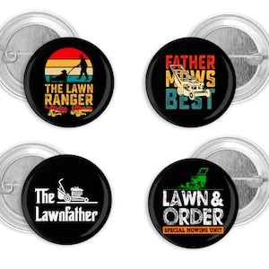 Lawn Mowing, Mowers 1.5&quot;  Funny Pin Back Button Set of 4 Gift for Dad