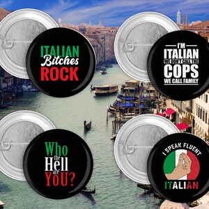 Funny Italian Italy Pin Back Button Set of 4 Pins 1.5&quot;