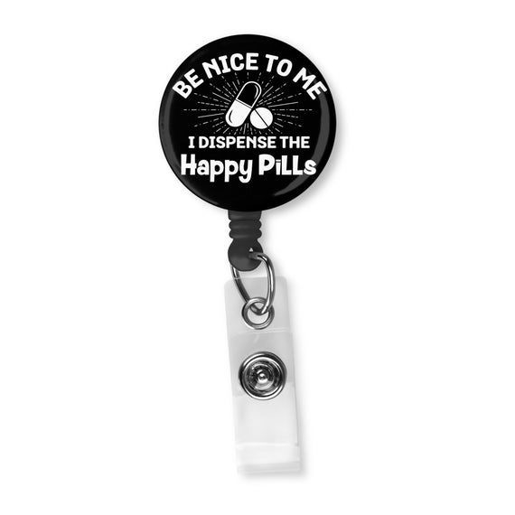Be Nice to Me I Dispense the Happy Pills Funny Nurse/doctor Retractable  Badge Reel ID Holder -  Canada