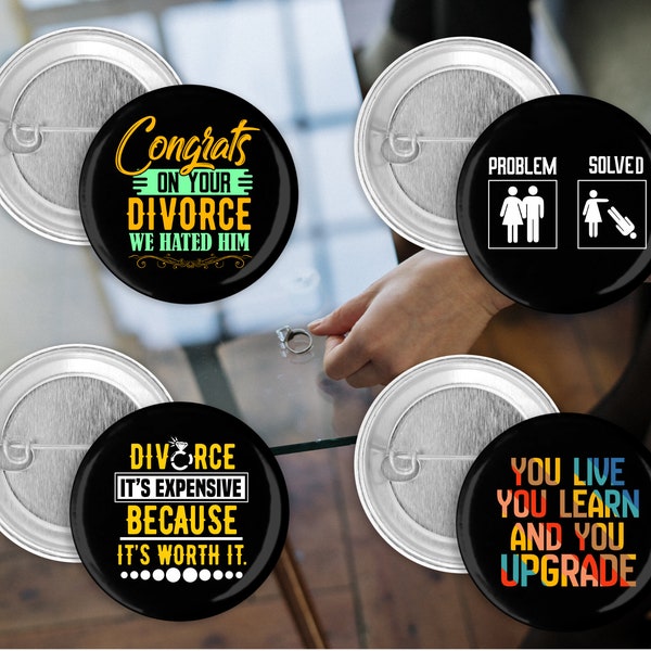 Funny Divorce Pin Back Button Set of 4 Pins 1.5"