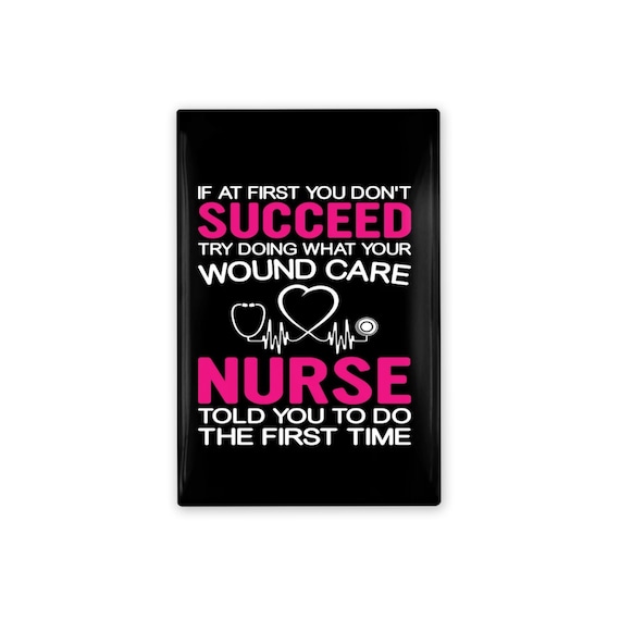 Funny Wound Care Nurse Pin 