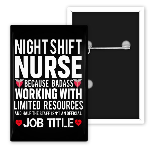 Night Shift Nurse Funny Sarcastic Pin Back Button