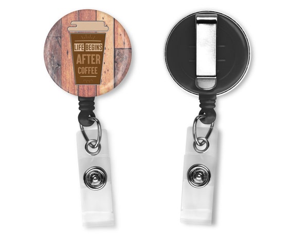 Life Begins After Coffee Funny Badge Reel ID Holder for Coffee