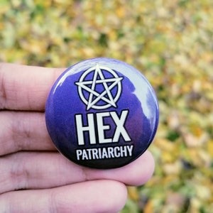 Feminist button, riot Grrrl, punk, hex patriarchy, witch