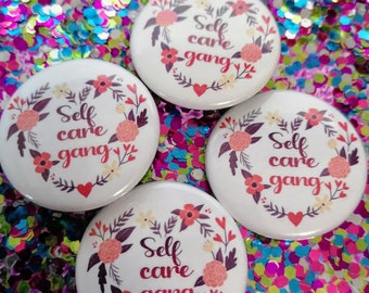 Self care gang button - mental health, self love