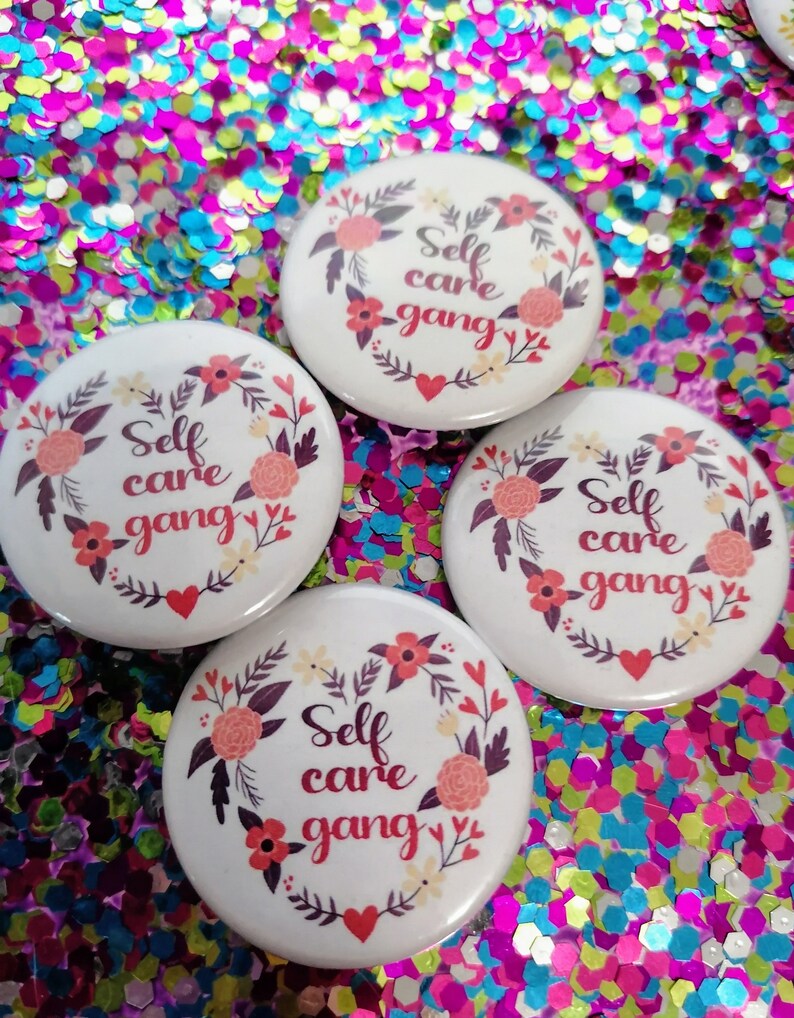 Self care gang button mental health, self love image 1