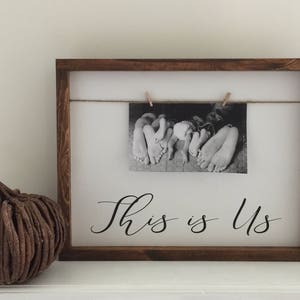 This is Us Photo Frame Wood Sign This is Us Painted Wood Sign Farmhouse Twine and Clothespin Photo FrameGallery Frame SignThis is Us image 3