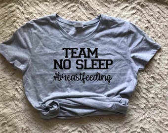 Breastfeeding Shirt | Team No Sleep | #breastfeeding | Mama Shirt | Mom Shirt | Breastfeeding Mom Shirt