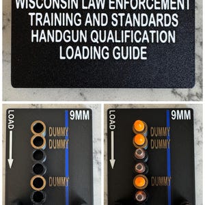May include: Black loading guide with white text: "WISCONSIN LAW ENFORCEMENT TRAINING AND STANDARDS HANDGUN QUALIFICATION LOADING GUIDE." Below are two black loading tools with 9mm markings and "DUMMY" labels. One shows brass dummy rounds, the other shows orange and copper rounds.