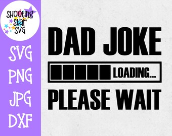 Dad Joke Loading SVG - Father's Day SVG
