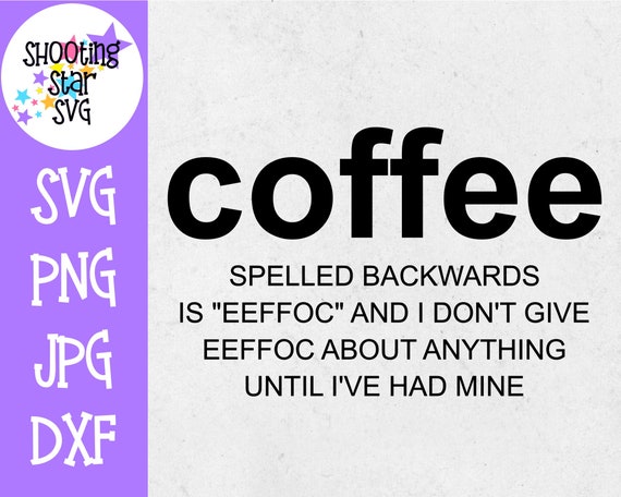 Download Coffee Spelled Backwards Funny Coffee Svg Mom Svg Etsy PSD Mockup Templates